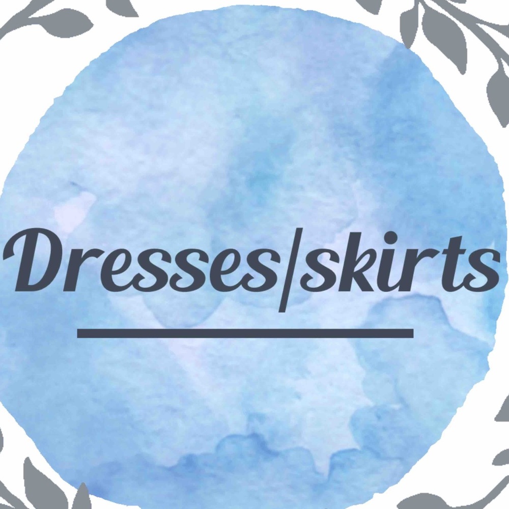 Dresses and skirts ✨